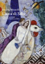 L'arca di Saba «i sereni animali che avvicinano a Dio»