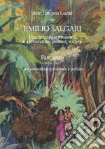 Emilio Salgari. Una mitologia moderna tra letteratura, politica, società. Vol. 2: Fascismo (1916-1943). Lo sfruttamento personale e politico libro