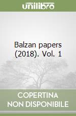 Balzan papers (2018). Vol. 1 libro