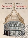 Firenze 1450-Firenze oggi. I luoghi di Marco Rustici orafo del Rinascimento. Ediz. a colori libro