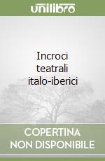 Incroci teatrali italo-iberici