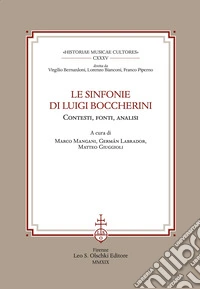 Le sinfonie di Luigi Boccherini. Contesti, fonti, analisi. Ediz. multilingue