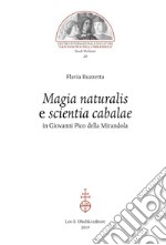 «Magia naturalis» e «scientia cabalae» in Giovanni Pico della Mirandola