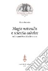 «Magia naturalis» e «scientia cabalae» in Giovanni Pico della Mirandola libro