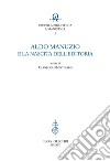 Aldo Manuzio e la nascita dell'editoria libro di Montinaro G. (cur.)