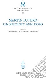 Martin Lutero cinquecento anni dopo