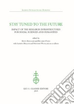 Stay tuned to the future. Impact of research infrastructures for social sciences and humanities libro