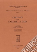 Edizione nazionale del carteggio di L. A. Muratori. Carteggi con Lazzari... Luzán libro