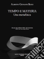 Tempo e materia. Una metafisica libro