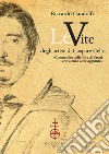 Le vite degli artisti di Gaspare Celio. «Compendio delle vite di Vasari con alcune altre aggiunte». libro di Gandolfi Riccardo