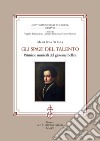 Gli spazi del talento. Primizie musicali del giovane Bellini libro di De Luca Maria Rosa