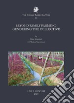 Beyond Family Farming: Gendering the Collective libro