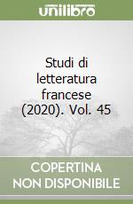 Studi di letteratura francese (2020). Vol. 45 libro