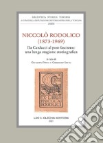 Niccolò Rodolico (1873-1969). Da Carducci al post-fascismo: una lunga stagione storiografica. Atti della giornata di studio (Firenze, 22 novembre 2019) libro