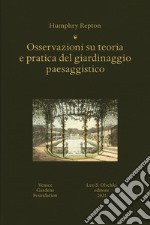 Osservazioni su teoria e pratica del giardinaggio paesaggistico libro