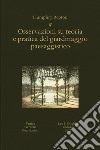 Osservazioni su teoria e pratica del giardinaggio paesaggistico libro