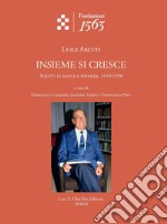 Insieme si cresce. Scritti di banca e finanza, 1950-1998. libro