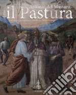 Antonio del Massaro, detto il Pastura. Studi su un «peruginesco» viterbese e la sua bottega libro