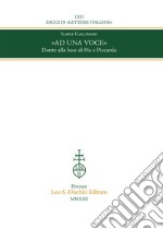 «Ad una voce». Dante alla luce di Pia e Piccarda libro