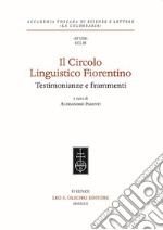 Il Circolo Linguistico Fiorentino. Testimonianze e frammenti libro