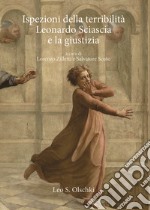 Ispezioni della terribilità. Leonardo Sciascia e la giustizia libro