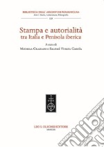 Stampa e autorialità tra Italia e penisola iberica libro