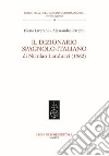 Il dizionario spagnolo-italiano di Nicolao Landucci (1562). Ediz. bilingue libro