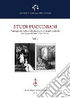 Studi pucciniani. Rassegna sulla musica e sul teatro musicale nell'epoca di Giacomo Puccini. Vol. 7 libro