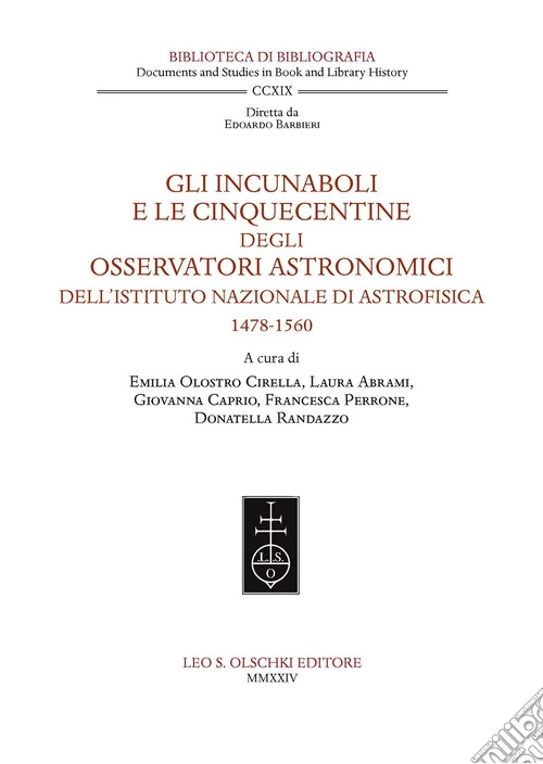Gli incunaboli e le cinquecentine degli Osservatori astronomici dell'Istituto Nazionale di Astrofisica (1478-1560)