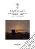 Ladri di luce. Leonardo Sciascia e Piero Guccione tra bellezza e verità libro