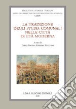 La tradizione degli «Studia» comunali nelle città di età moderna libro