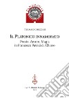 Il platonico innamorato. Poesia, amore, magia in Francesco Patrizi da Cherso libro