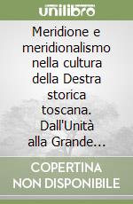 Meridione e meridionalismo nella cultura della Destra storica toscana. Dall'Unità alla Grande Guerra. Atti del Convegno di studi (14 ottobre 2022)