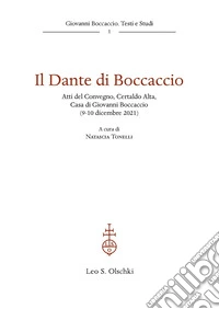 Il Dante di Boccaccio. Atti del Convegno (Certaldo Alta, Casa di Giovanni Boccaccio, 9-10 dicembre 2021)