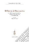 Il Dante di Boccaccio. Atti del Convegno, Certaldo Alta, Casa di Giovanni Boccaccio (9-10 dicembre 2021) libro di Tonelli N. (cur.)
