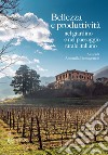 Bellezza e produttività nel giardino e nel paesaggio rurale italiano libro