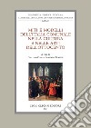 Miti e modelli dell'Italia comunale nella cultura e nelle arti dell'Ottocento. Atti delle giornate di studio (Firenze, 22-23 settembre 2022) libro