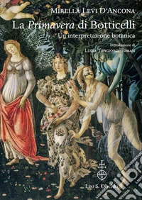 La «Primavera» di Botticelli. Un'interpretazione botanica