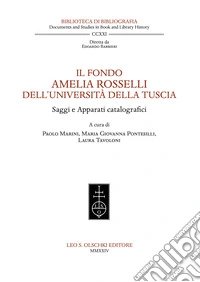 Il fondo Amelia Rosselli dell'Università della Tuscia. Saggi e apparati catalografici