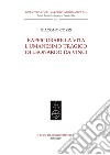 Raffigurare la Vita. L'umanesimo tragico di Leonardo da Vinci. libro