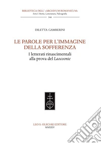 Le parole per l'immagine della sofferenza. I letterati rinascimentali alla prova del Laocoonte libro