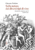 Sulla natura dei diversi tipi di vino. De diversorum vini generum natura libro