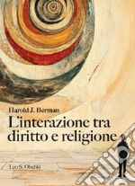 L'interazione tra diritto e religione libro