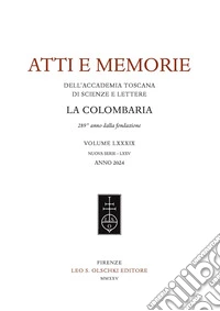 Atti e memorie dell'Accademia toscana di scienze e lettere «La Colombaria». Nuova serie (2024). Vol. 75 libro