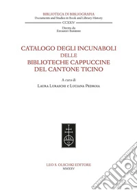 Catalogo degli incunaboli delle biblioteche cappuccine del Cantone Ticino libro
