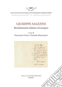 Giuseppe Mazzini. Rivoluzionario italiano ed europeo libro