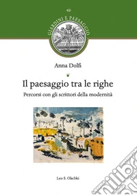 Il paesaggio tra le righe. Percorsi con gli scrittori della modernità libro