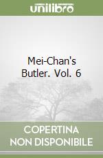 Mei-Chan's Butler. Vol. 6 libro