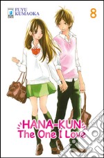 Hana-Kun, the one I love. Ediz. italiana. Vol. 8 libro