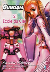 Gundam école du ciel. Vol. 2 libro
